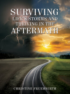 cover image of Surviving Life's Storms and Thriving in the Aftermath